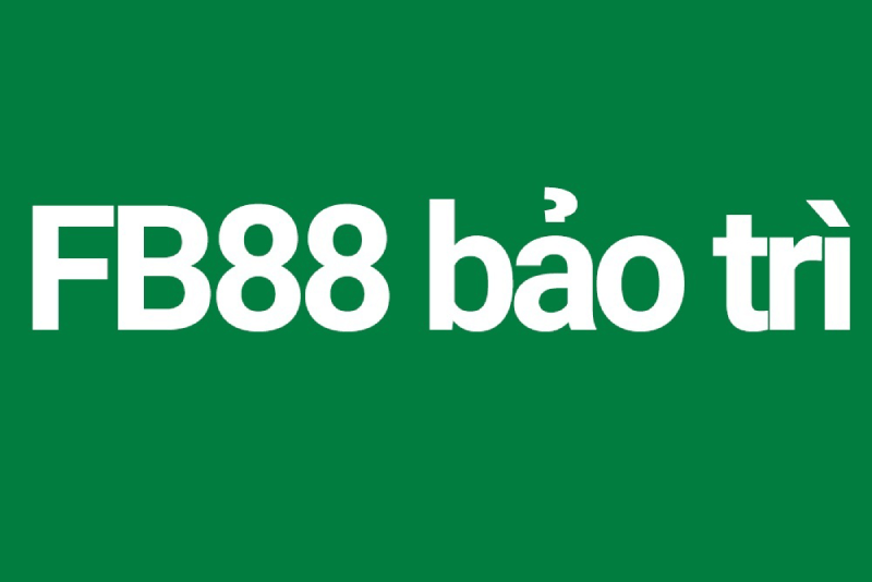 Vì sao FB88 bảo trì hệ thống?