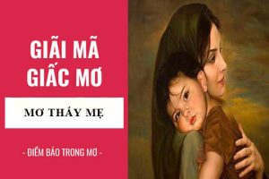 Cách chốt số đề dựa trên giấc mơ thấy mẹ